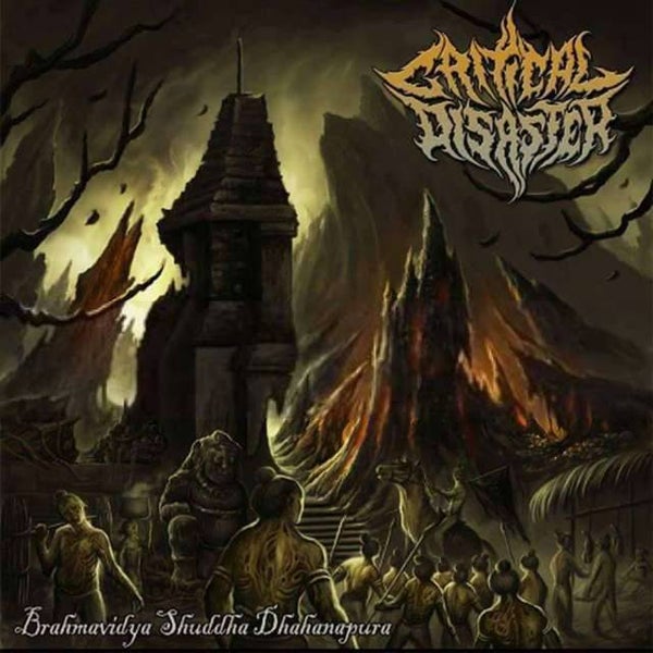 CRITICAL DISASTER - Brahmavidya Shuddha Dhahanapura CD