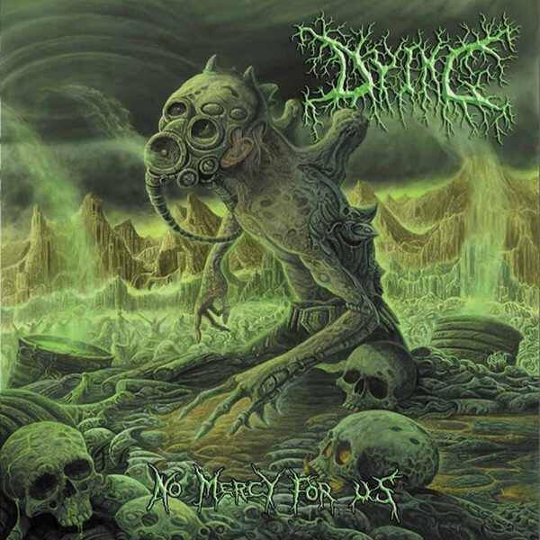 DYING - No Mercy For Us CD