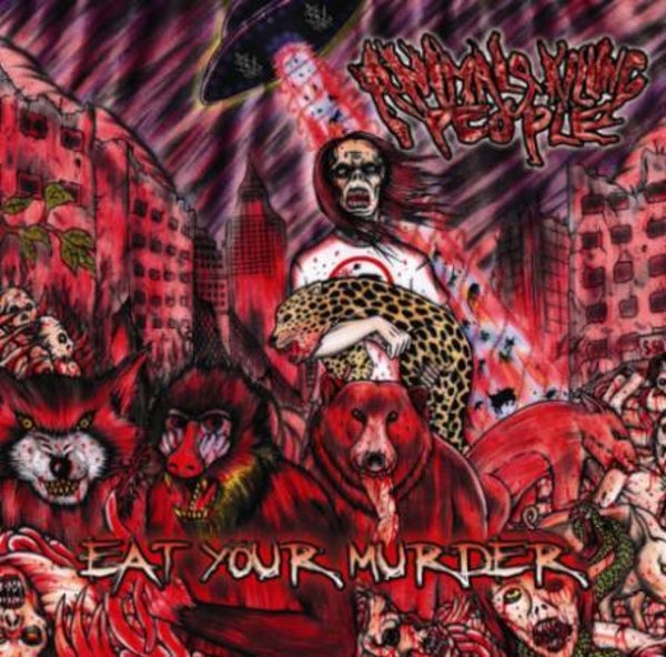 ANIMALS KILLING PEOPLE -  Eat Your Murder CD