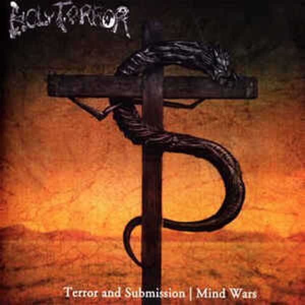 HOLY TERROR - Terror And Submission/Mind Wars CD