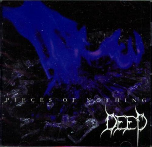 DEEP - Pieces Of  Nothing CD