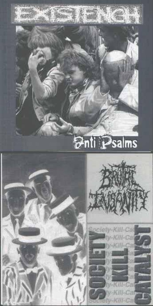 EXISTENCH/BRUTAL INSANITY - Anti Psalms+Society Kill Catalyst Split CD