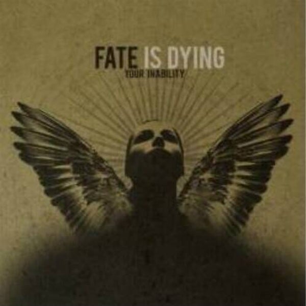FATE IS DYING - Your Inability CD