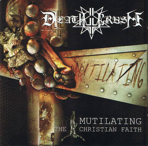 DEATHCRUSH - Mutilating The Christian Faith CD