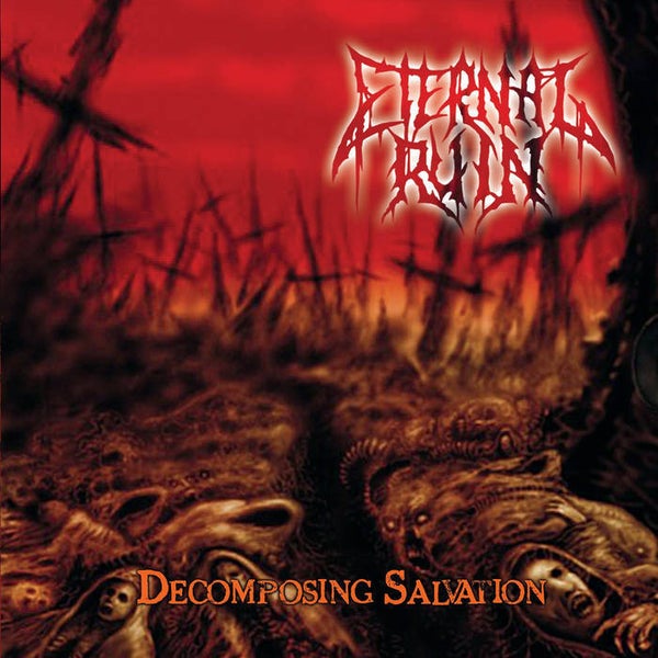032 ETERNAL RUIN - Decomposing Salvation CD