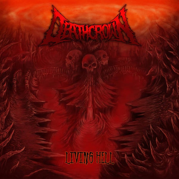 044 DEATHCROWN - Living Hell CD