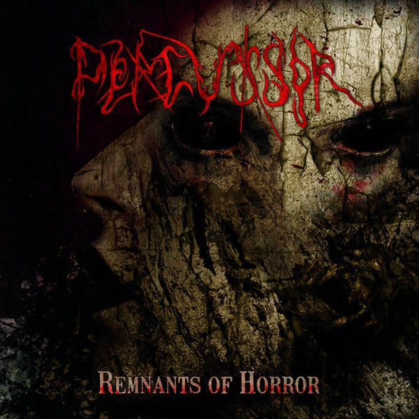 059 PERCUSSOR - Remnants Of Horror CD