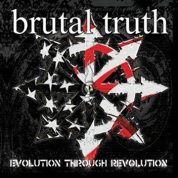 BRUTAL TRUTH -  Evolution Through Revolution CD