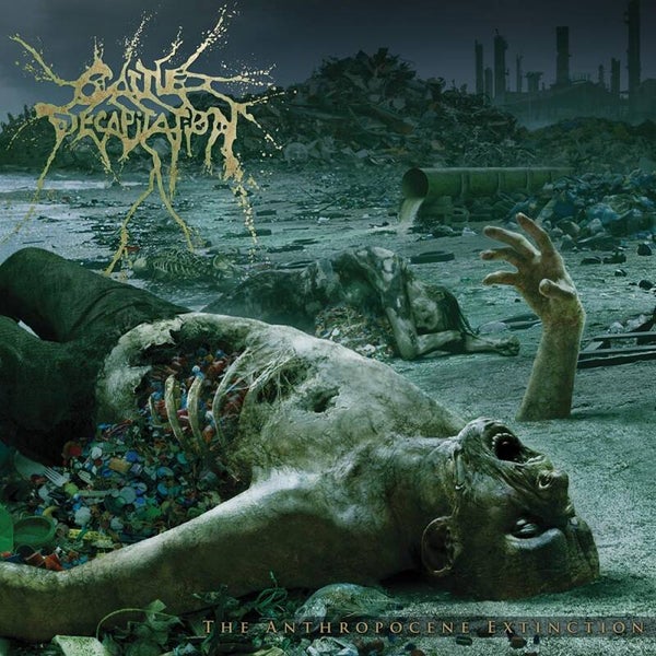 CATTLE DECAPITATION -The Anthropocene Extinction CD
