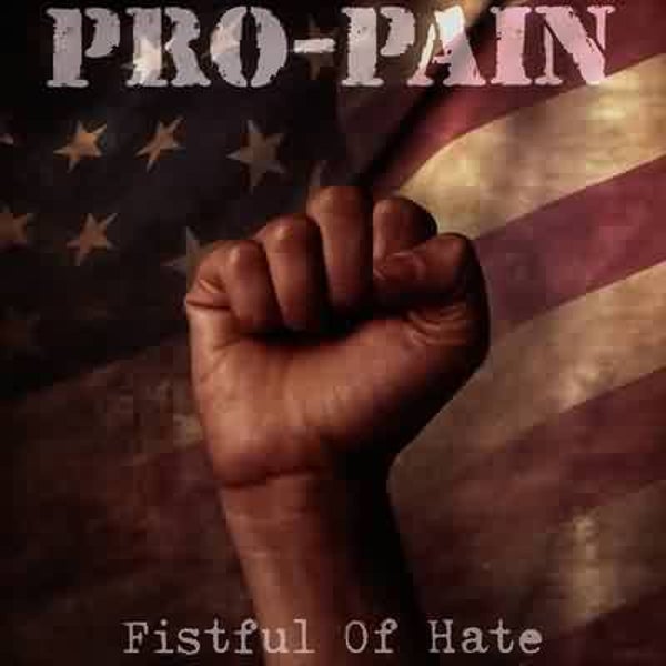 PRO-PAIN - Fistful Of Hate CD