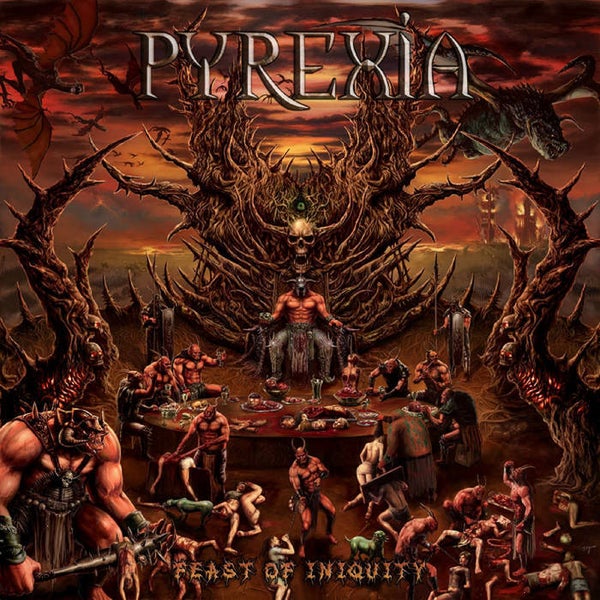 PYREXIA - Feast of Iniquity  CD