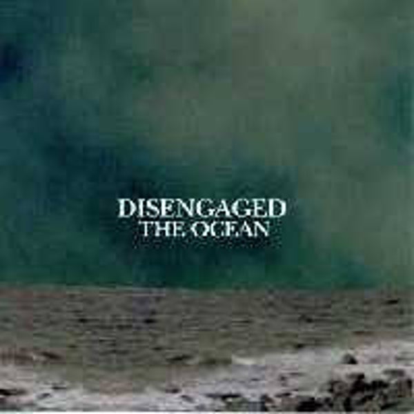 DISENGAGED - The Ocean CD