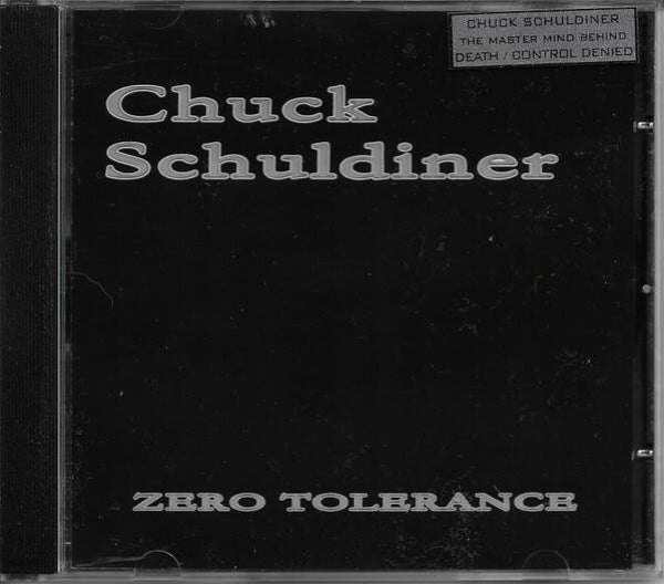 CHUCK SCHULDINER - Zero Tolerance CD