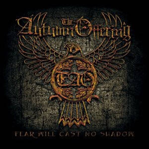 THE AUTUMN OFFERING - Fear Will Cast No Shadow CD