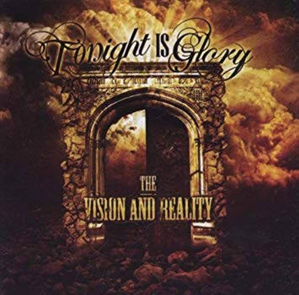 TONIGHT IS GLORY - The Vision And Reality CD