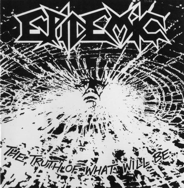 EPIDEMIC - The Truth Of What Will Be CD