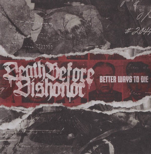 DEATH BEFORE DISHONER - Better Ways To Die CD