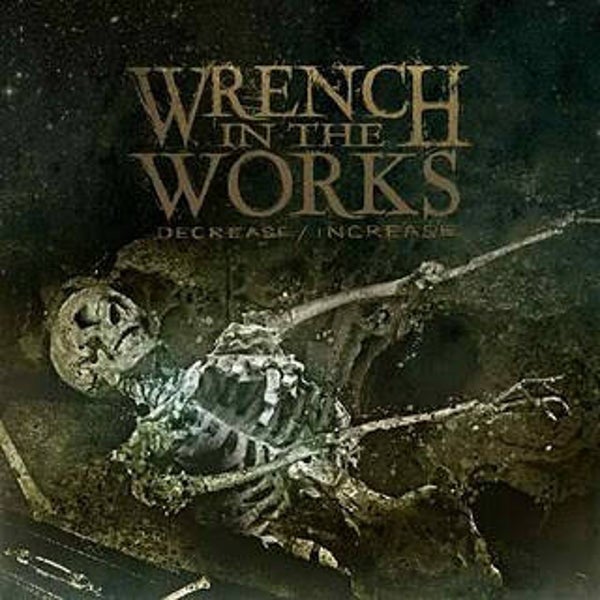 WRENCH IN THE WORKS - Decrease/Increase CD