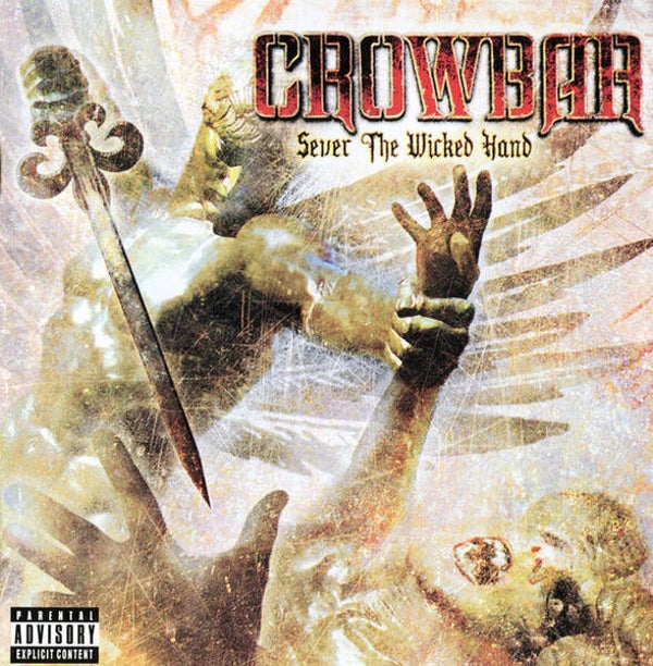 CROWBAR - Sever The Wicked Hand CD