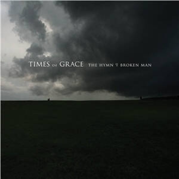 TIMES OF GRACE - The Hymn Of A Broken Man CD