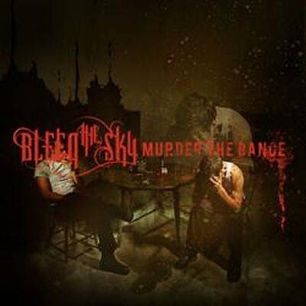 BLEED THE SKY - Murder The Dance CD