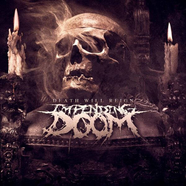 IMPENDING DOOM - Death Will Reign CD