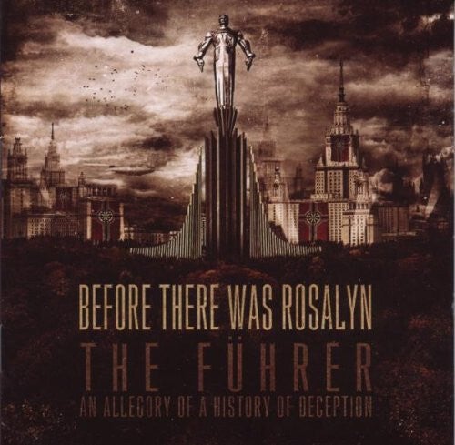 BEFORE THERE WAS ROSALYN - The Fuhrer An Allegory Of A History Of Deception CD