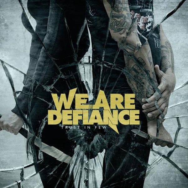 WE ARE DEFIANCE - Trust In A Few CD