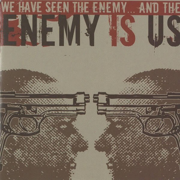WE HAVE SEEN THE ENEMY...AND THE ENEMY IS US - Self Title CD