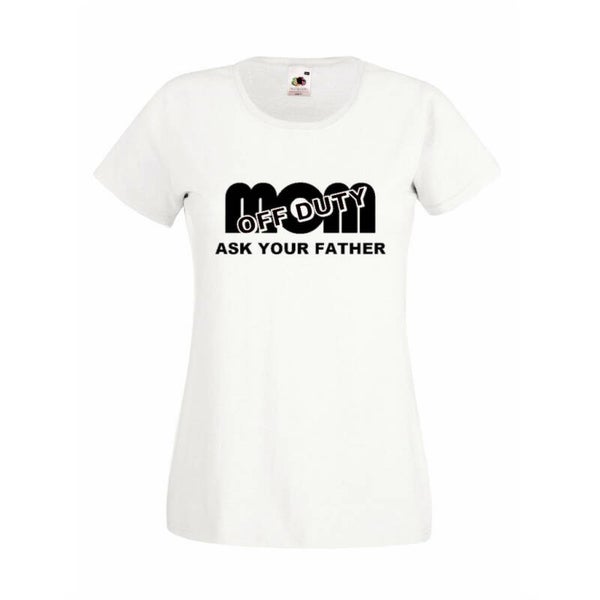 SHIRT(V)-MOM / DAD OFF DUTY