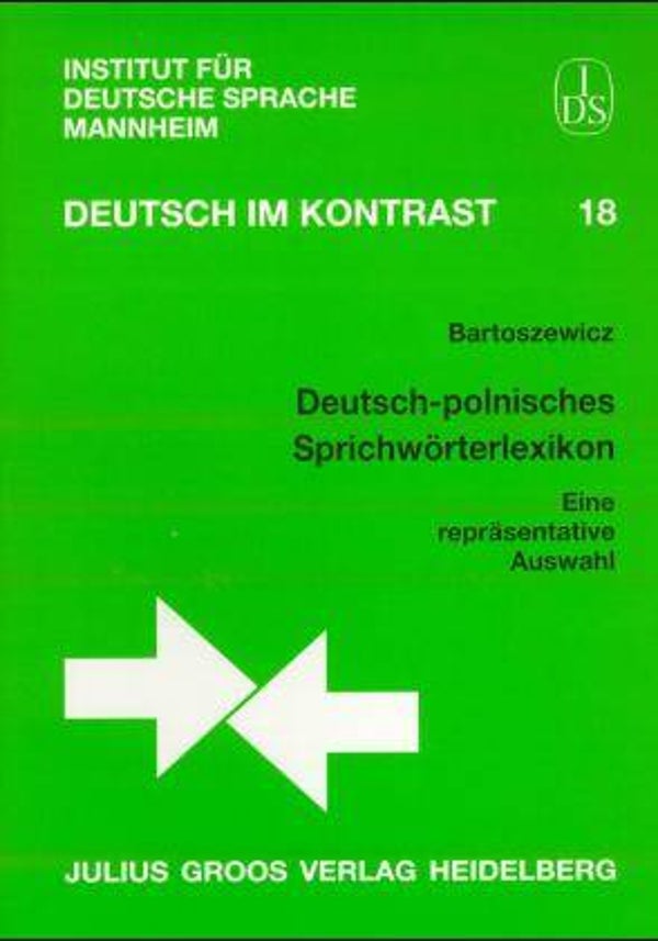 Bartoszewicz, Iwona: Deutsch-polnisches Sprichwörterlexikon.