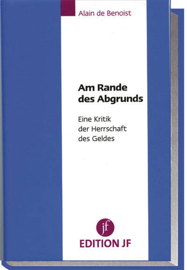 Benoist, Alain de: Am Rande des Abgrunds.