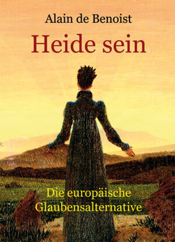 Benoist, Alain de: Heide sein.