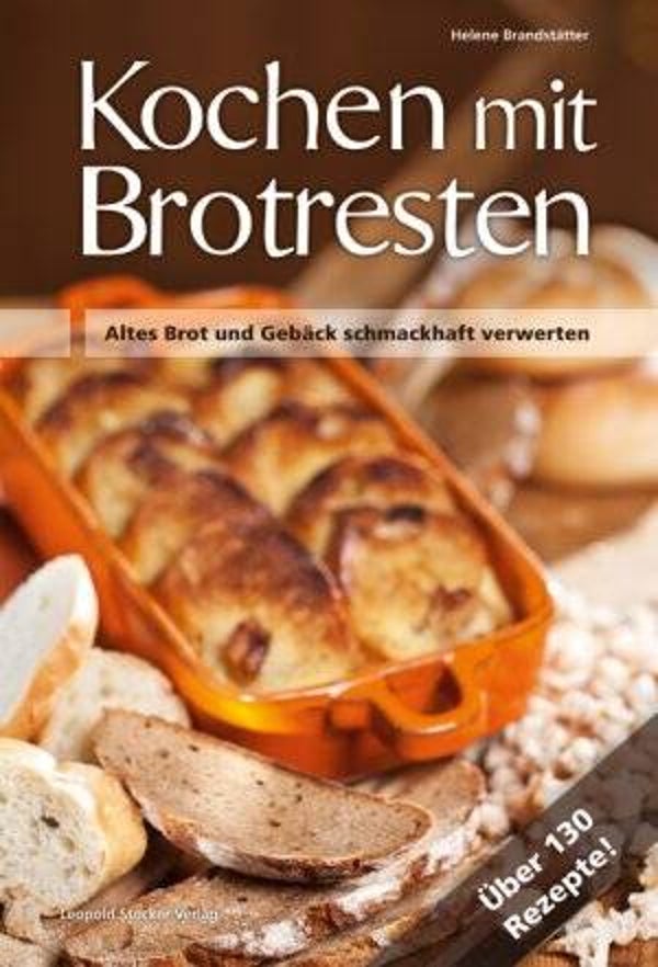 Brandstätter, Helene: Kochen mit Brotresten.