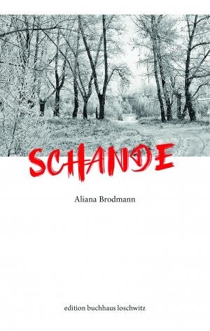 Brodmann, Aliana: Schande.