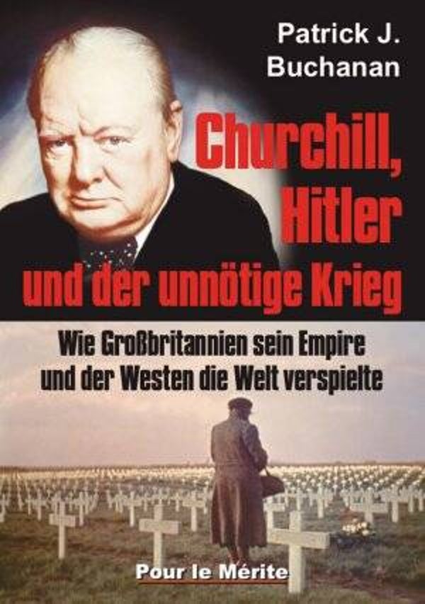 Buchanan, Patrick J.: Churchill, Hitler und der unnötige Krieg.