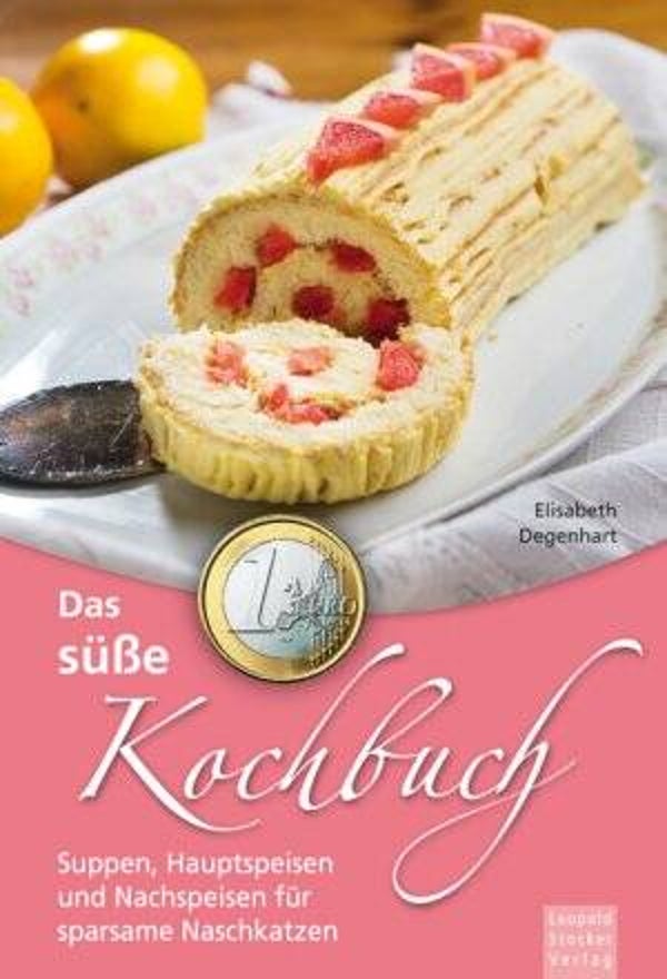 Degenhart, Elisabeth: Das süße 1-Euro-Kochbuch.