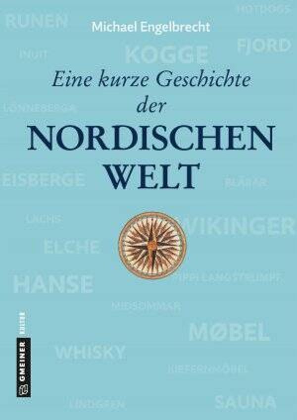 Engelbrecht, Michael: Eine kurze Geschichte der nordischen Welt.