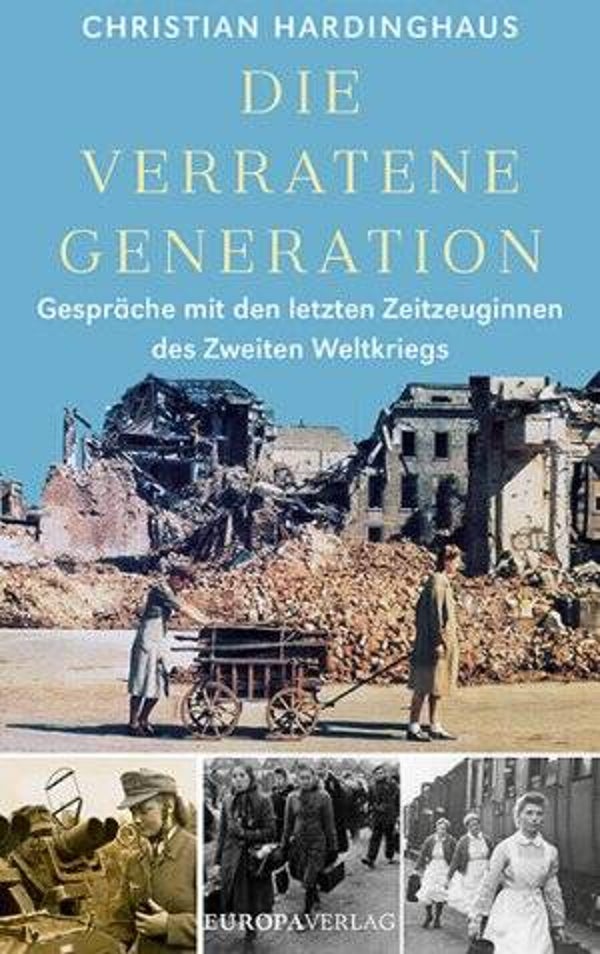 Hardinghaus, Christian: Die verratene Generation.