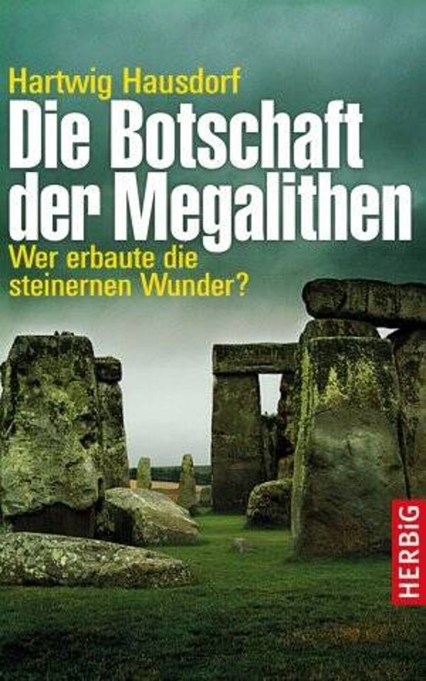 Hausdorf, Hartwig: Die Botschaft der Megalithen.