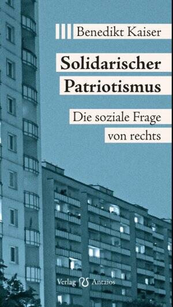 Kaiser, Benedikt: Solidarischer Patriotismus.