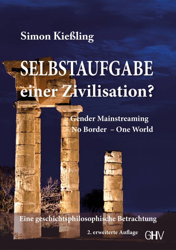 Kießling, Simon: Selbstaufgabe einer Zivilisation?