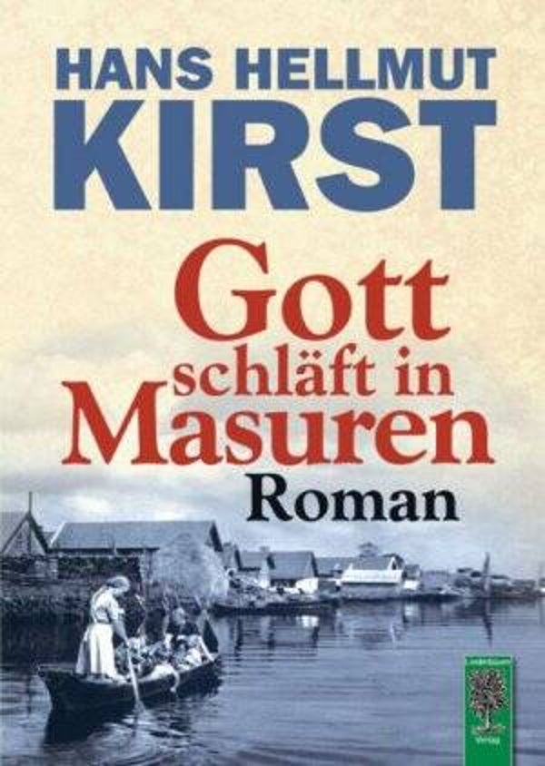 Kirst, Hans Hellmut: Gott schläft in Masuren.