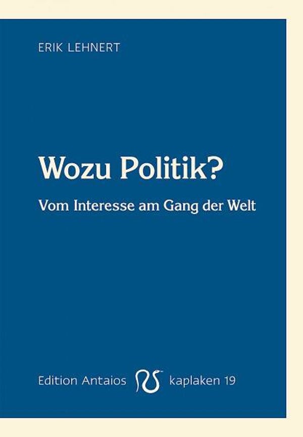 Lehnert, Erik: Wozu Politik?