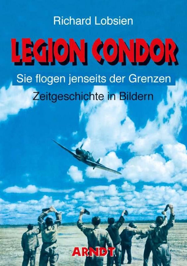 Lobsien, Richard: Legion Condor.