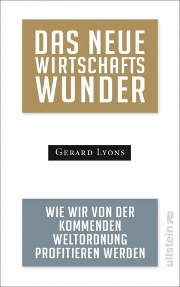 Lyons, Gerard: Das neue Wirtschaftswunder.