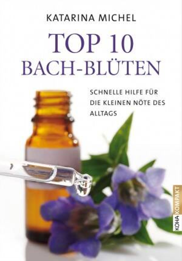 Michel, Katarina: Top 10 Bach-Blüten.