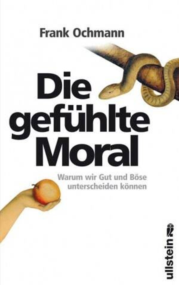 Ochmann, Frank: Die gefühlte Moral.