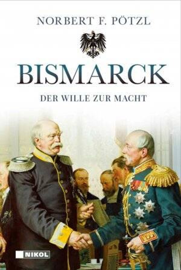 Pötzl, Norbert F.: Bismarck.