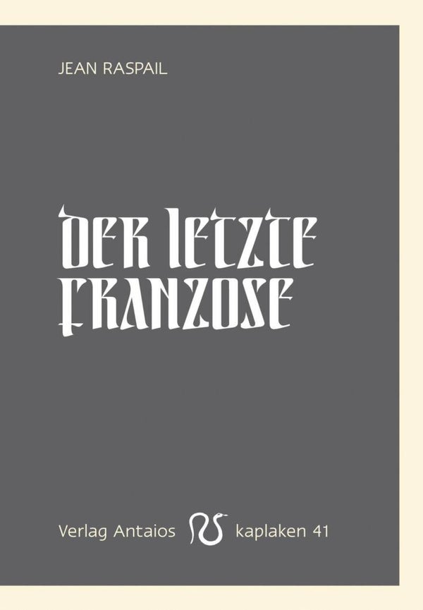 Raspail, Jean: Der letzte Franzose.